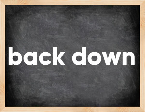 3 forms of the verb back down