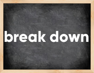 3 forms of the verb break down