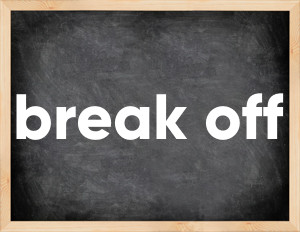 3 forms of the verb break off