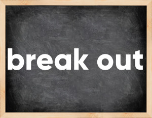 3 forms of the verb break out