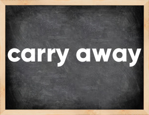 3 forms of the verb carry away