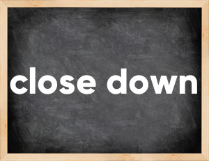 3 forms of the verb close down