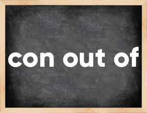 3 forms of the verb con out of