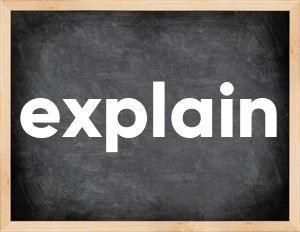 3 forms of the verb explain