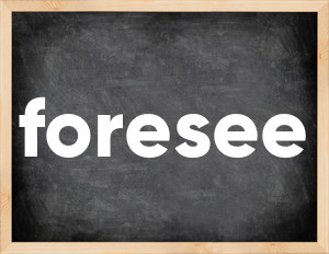 3 forms of the verb foresee