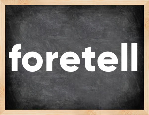 3 forms of the verb foretell