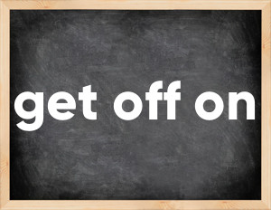 3 forms of the verb get off on
