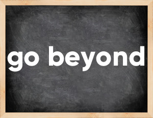 3 forms of the verb go beyond