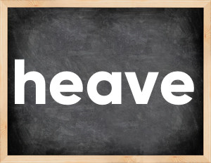 3 forms of the verb heave