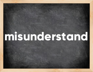 3 forms of the verb misunderstand