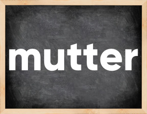 3 forms of the verb mutter