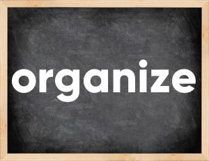3 forms of the verb organize