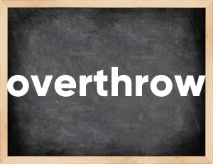 3 forms of the verb overthrow