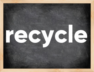 3 forms of the verb recycle