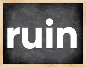 3 forms of the verb ruin