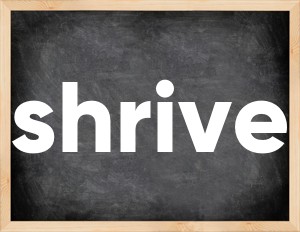 3 forms of the verb shrive