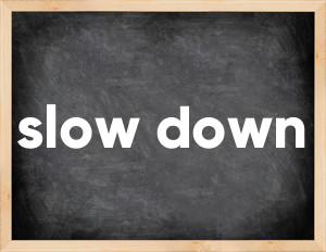 3 forms of the verb slow down