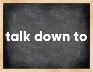 3 forms of the verb talk down to