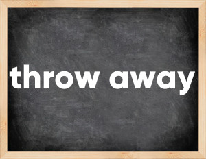 3 forms of the verb throw away