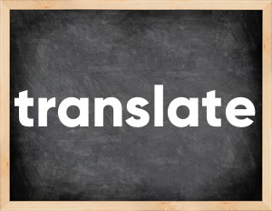 3 forms of the verb translate