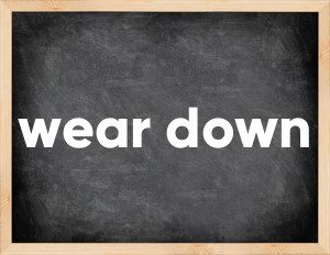 3 forms of the verb wear down