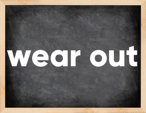 3 forms of the verb wear out