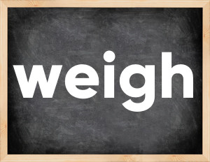 3 forms of the verb weigh